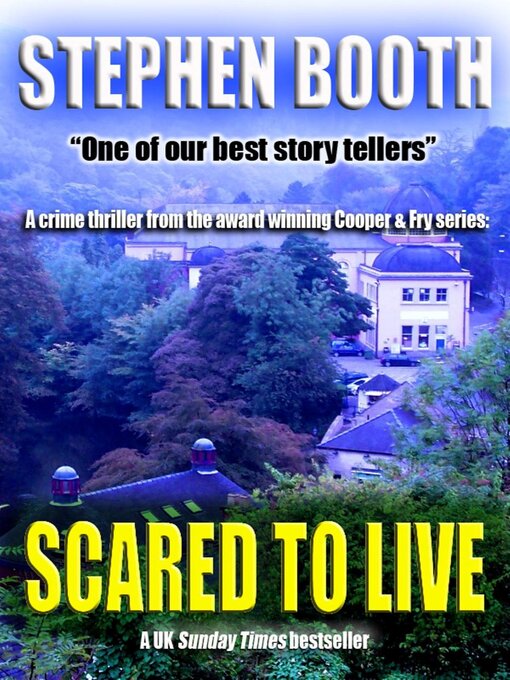 Title details for Scared to Live by Stephen Booth - Available